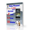 Thumbnail HELP WANTED A JOB (JUST-OVER-BROKE)!